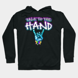 Talk To The Hand Rocker Fingers Hoodie